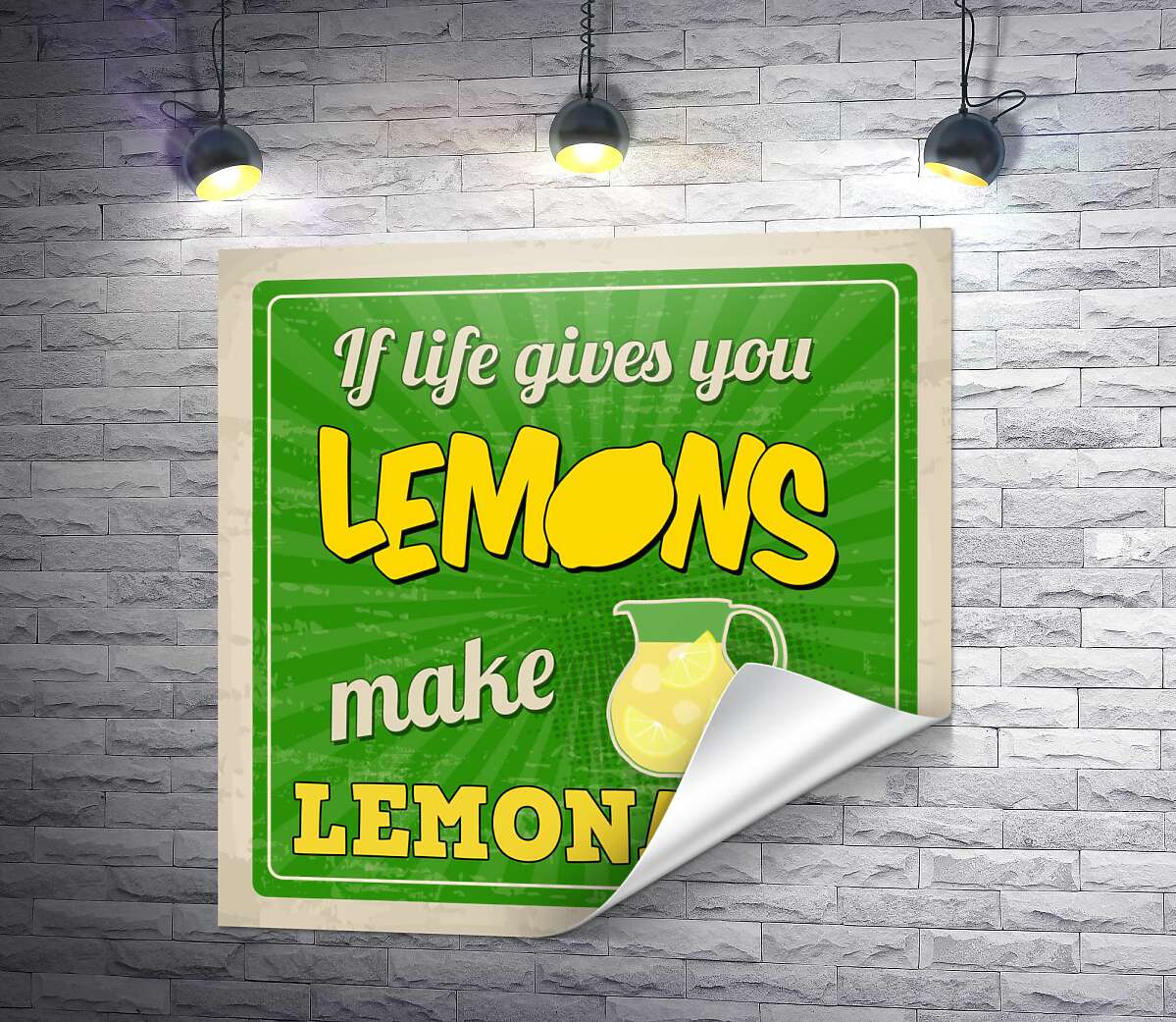 друк Мотиваційний напис: "If life gives you lemons make lemonade!"