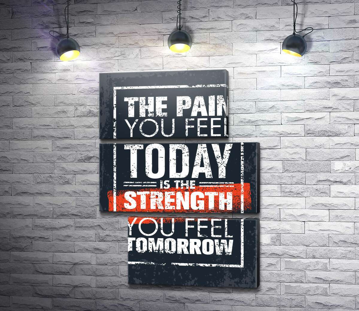 модульная картина Мотивационная надпись: "The pain you fell today is the strength you fell tomorrow" (Модуль №16)