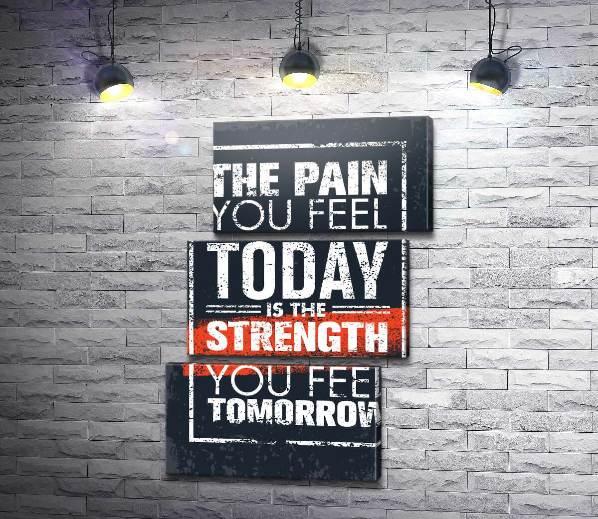 модульная картина Мотивационная надпись: "The pain you fell today is the strength you fell tomorrow" (Модуль №17)