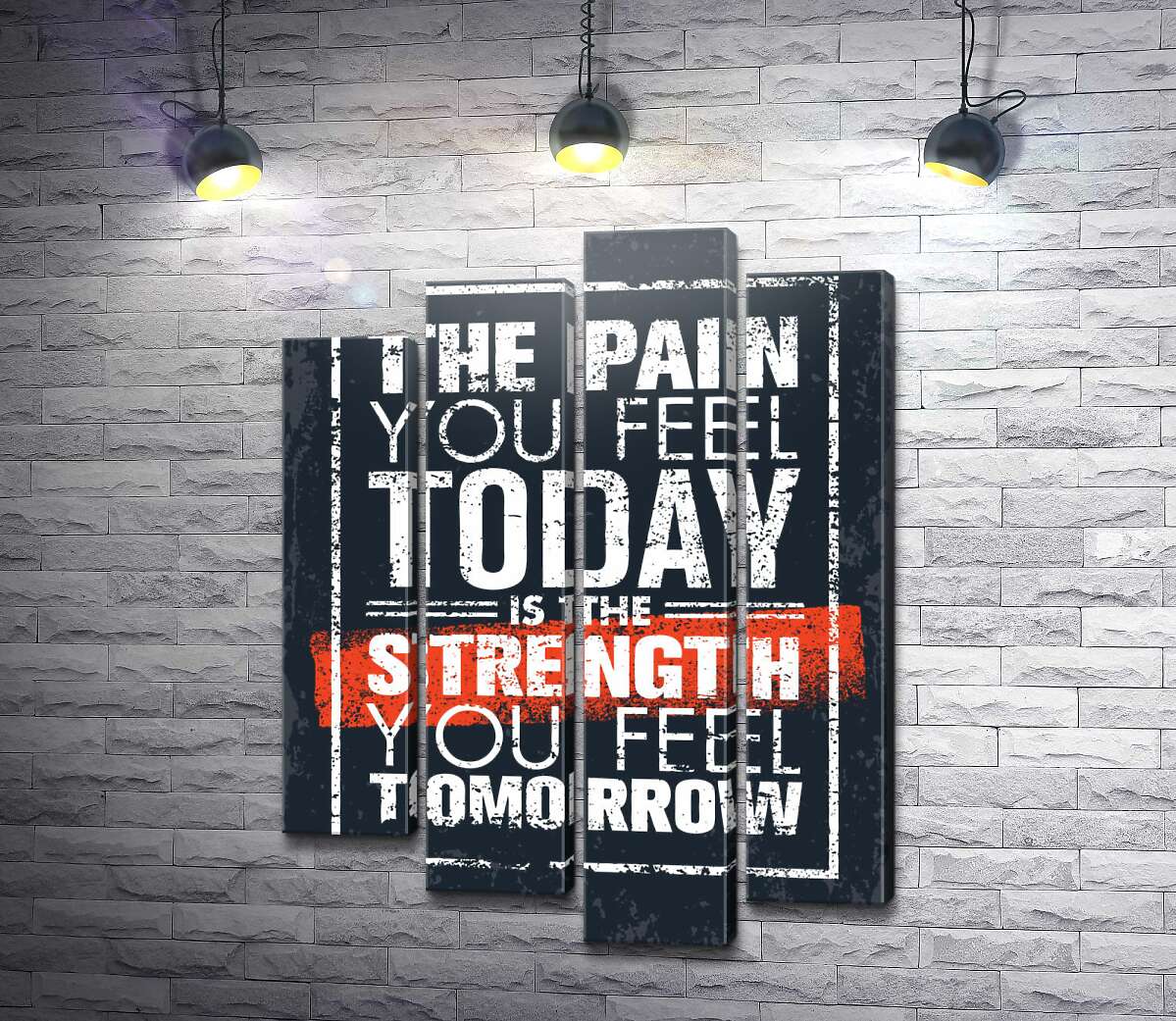 модульная картина Мотивационная надпись: "The pain you fell today is the strength you fell tomorrow" (Модуль №3)