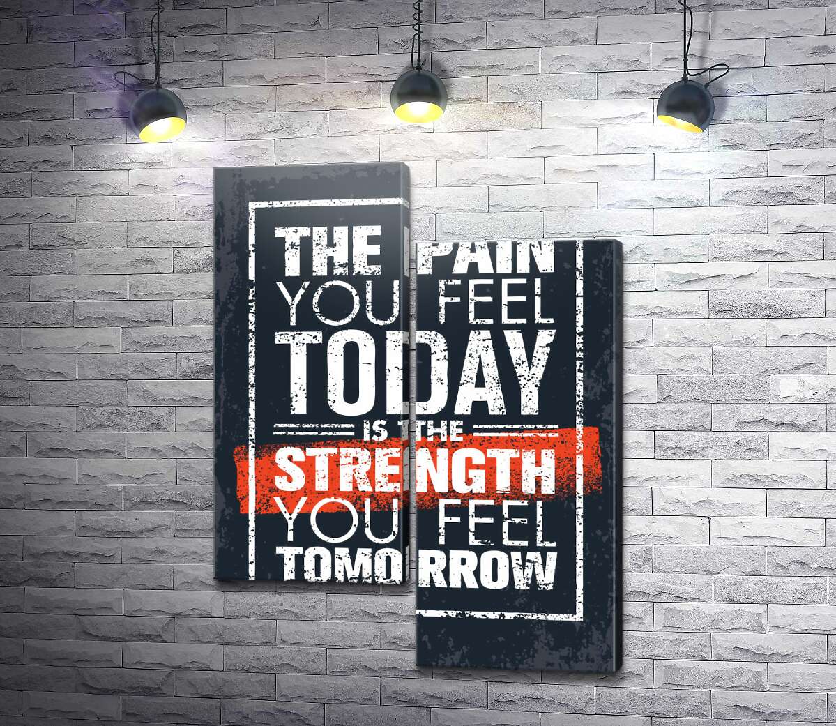 модульная картина Мотивационная надпись: "The pain you fell today is the strength you fell tomorrow" (Модуль №9)