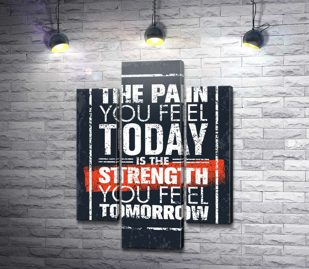 модульна картина Мотиваційний напис: "The pain you fell today is the strength you fell tomorrow" (Модуль №10)