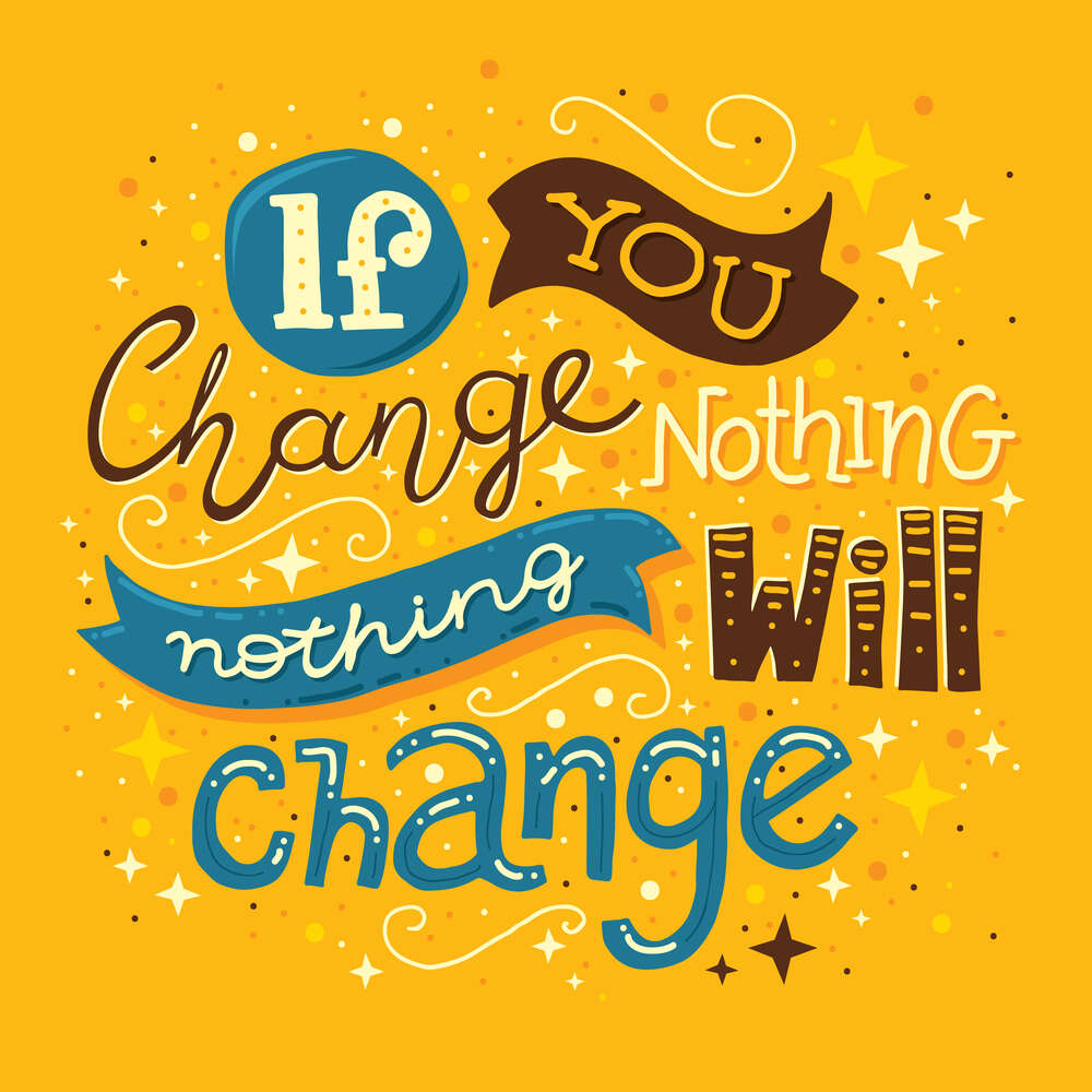 картина-постер Мотиваційний плакат: If you change nothing - nothing will change
