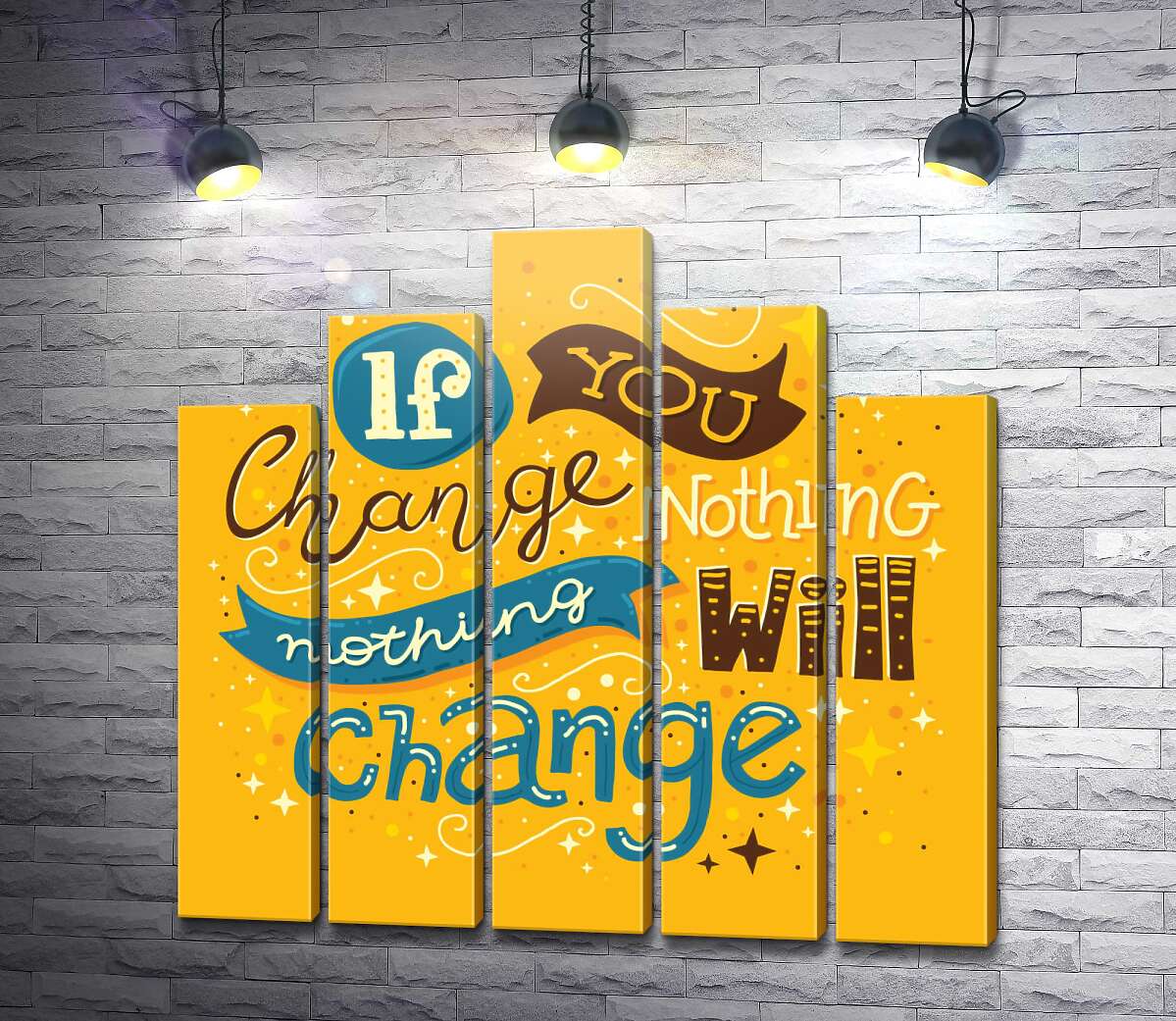 модульная картина Мотивационный плакат: If you change nothing - nothing will change (Модуль №29)