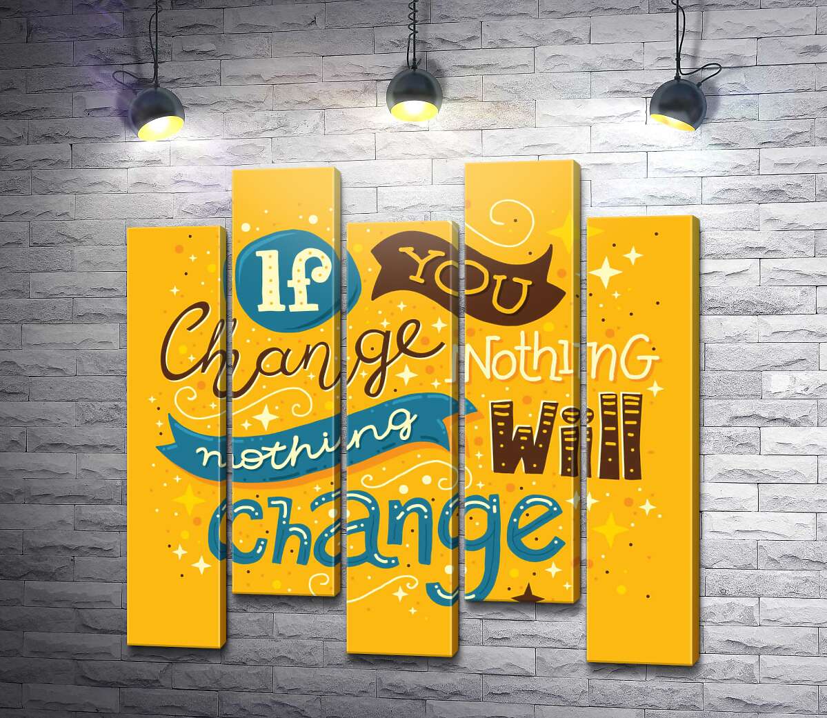модульная картина Мотивационный плакат: If you change nothing - nothing will change (Модуль №30)