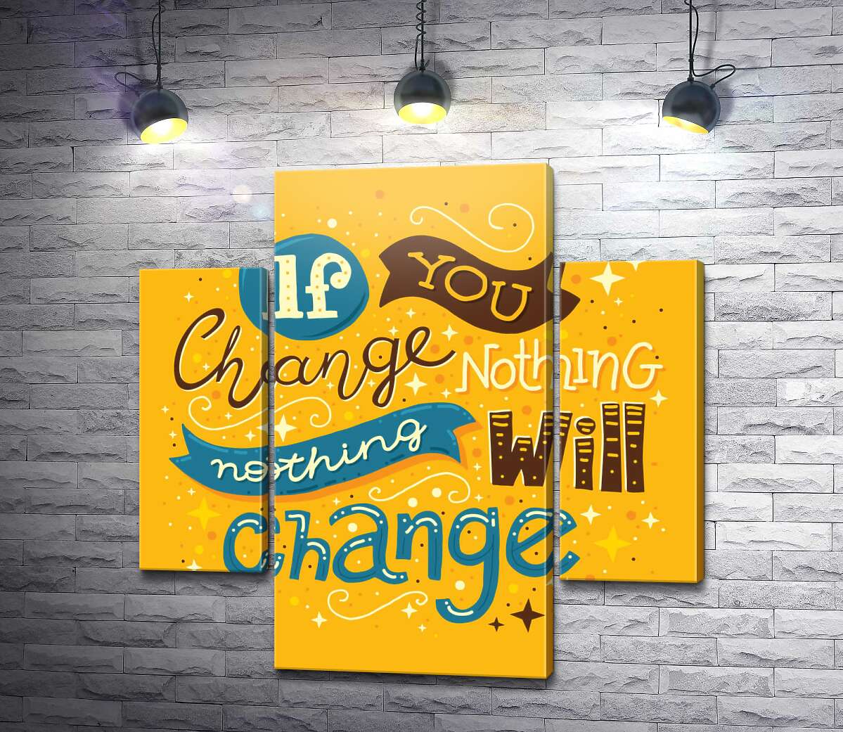 модульная картина Мотивационный плакат: If you change nothing - nothing will change (Модуль №5)