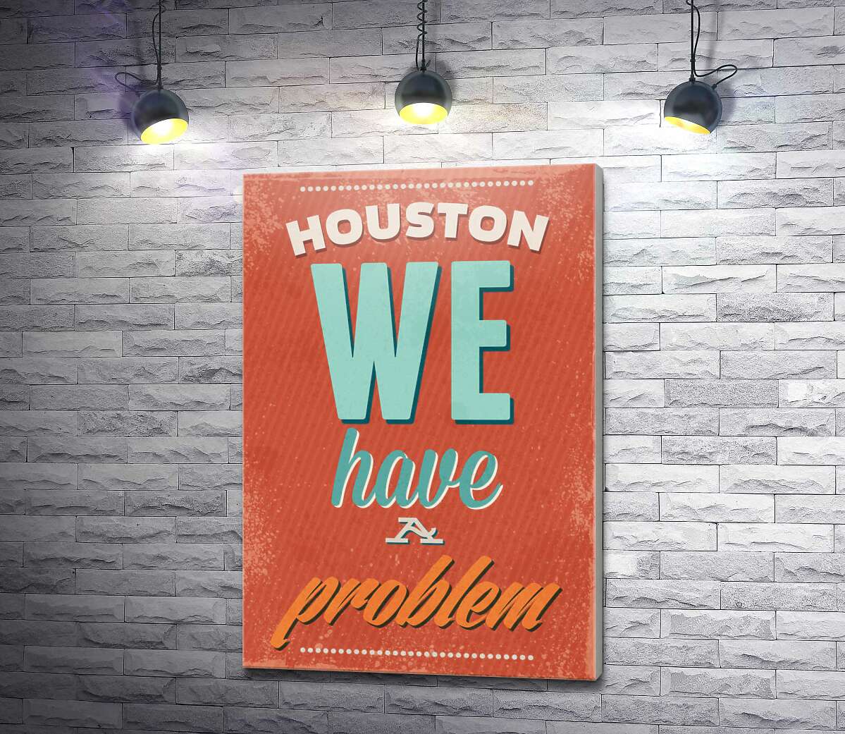 картина Мотивационный плакат: Houston we have a problem