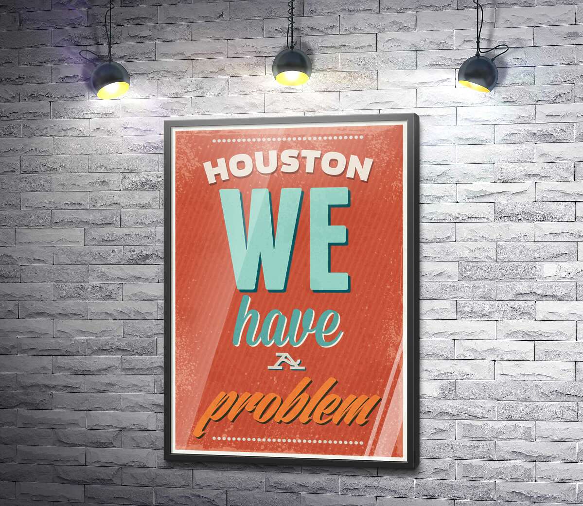 постер Мотиваційний плакат: Houston we have a problem