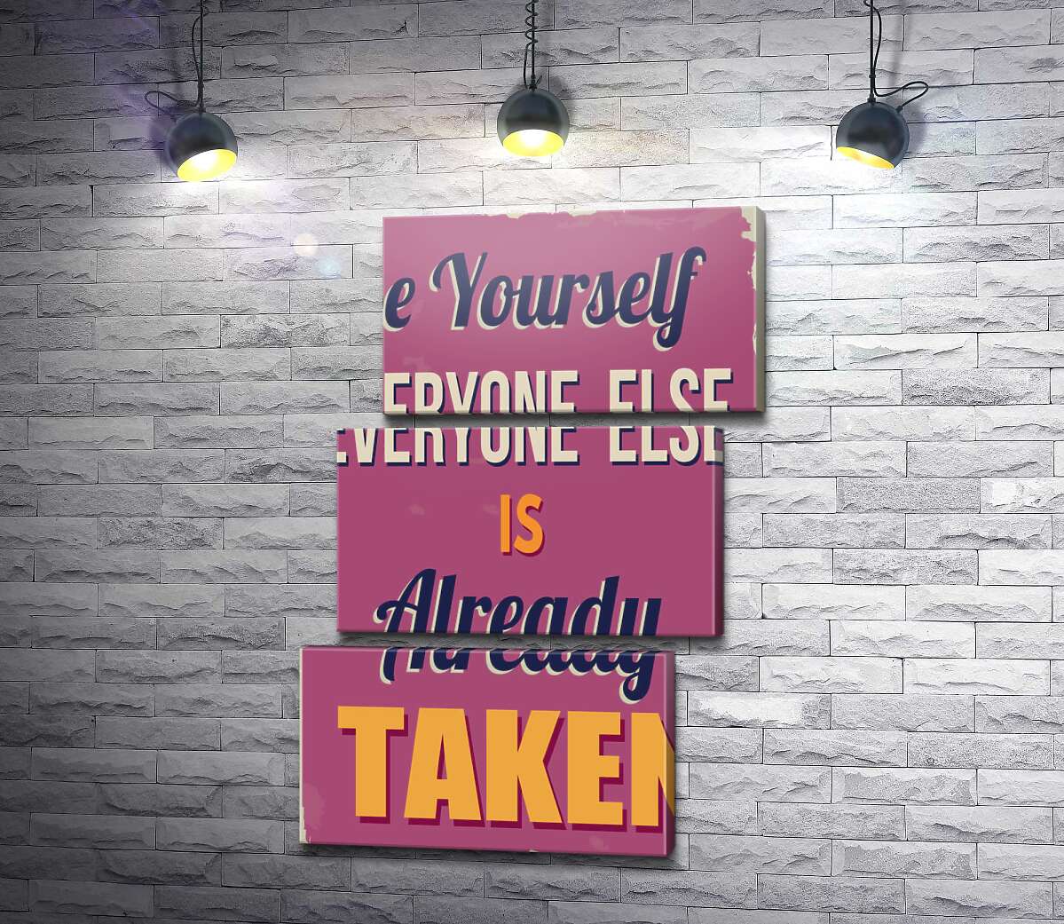 модульная картина Мотивационный плакат: Be yourself, everyone else is already taken (Модуль №17)