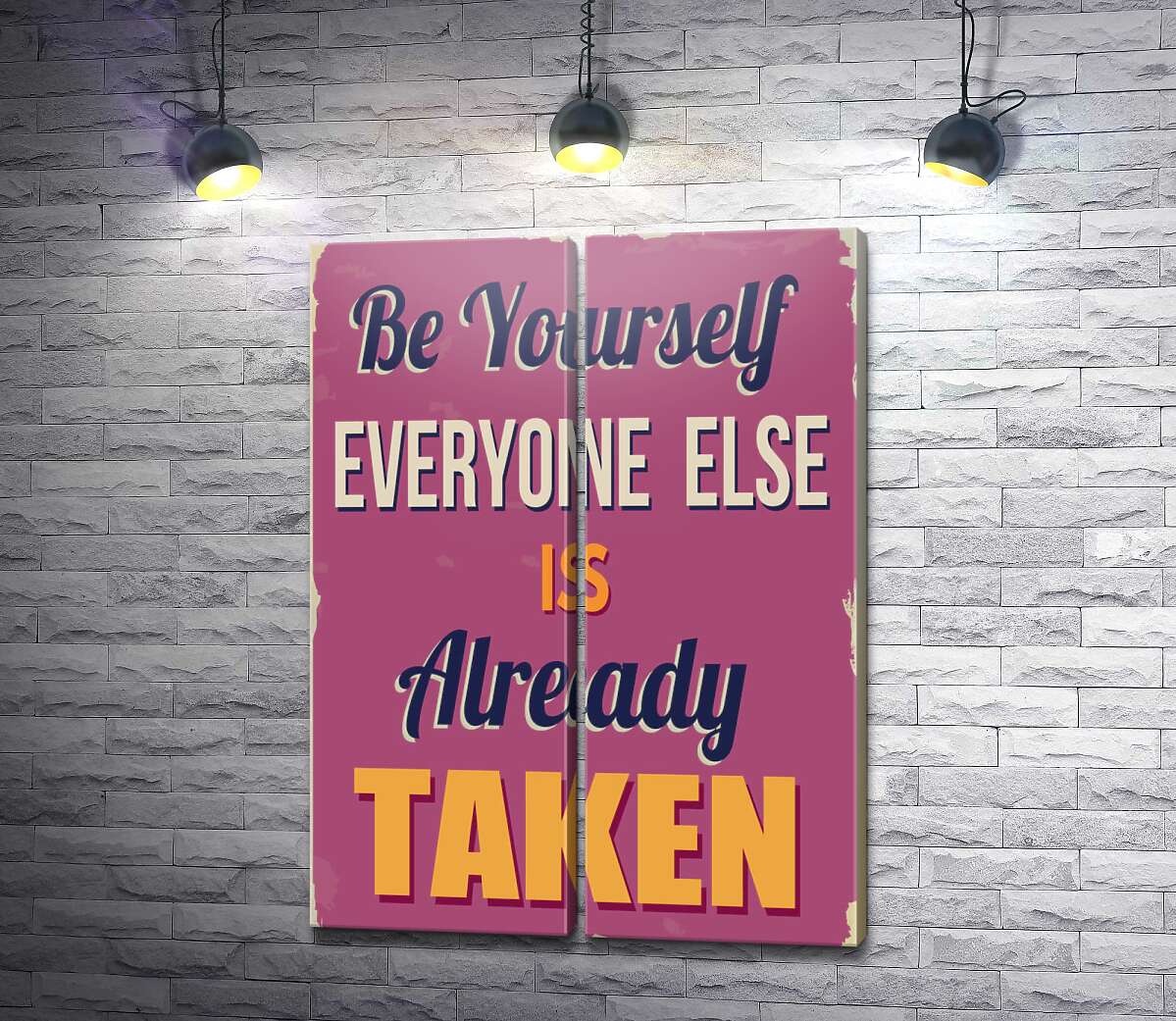 модульна картина Мотиваційний плакат: Be yourself, everyone else is already taken