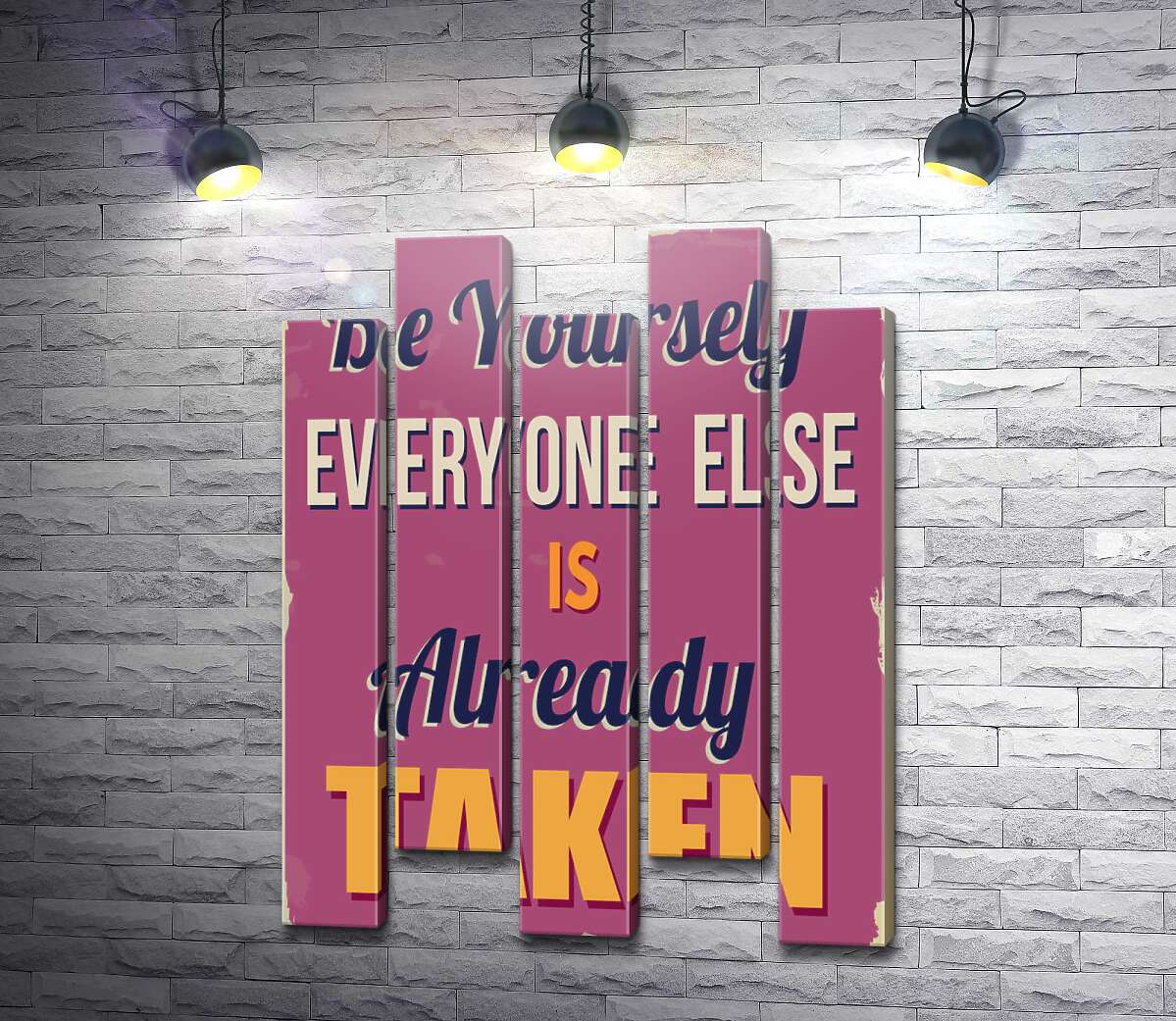 модульна картина Мотиваційний плакат: Be yourself, everyone else is already taken (Модуль №30)