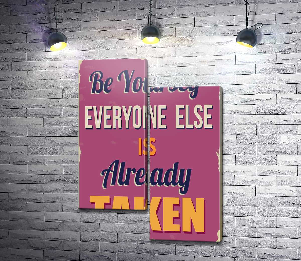 модульна картина Мотиваційний плакат: Be yourself, everyone else is already taken (Модуль №9)