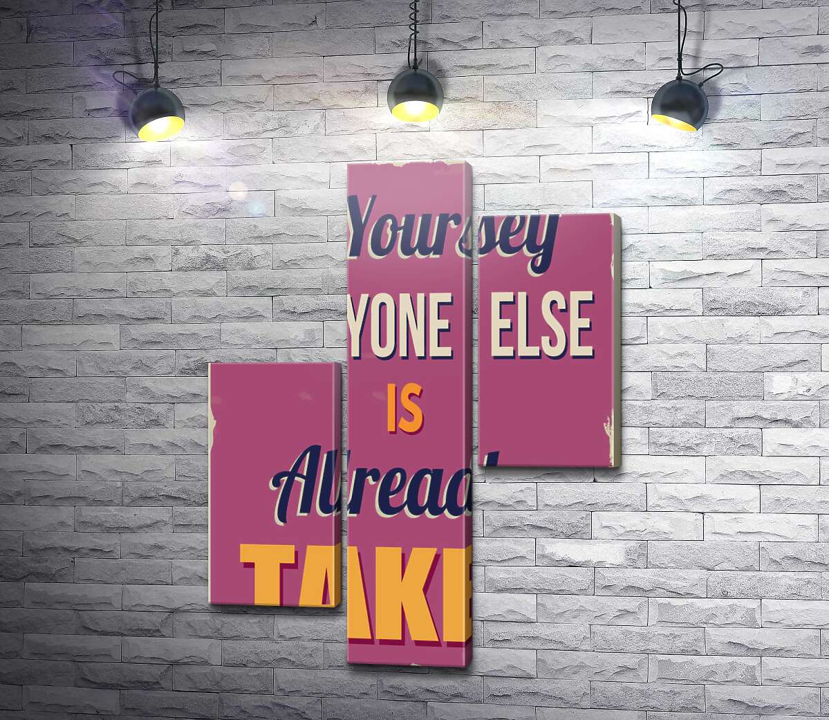 модульная картина Мотивационный плакат: Be yourself, everyone else is already taken (Модуль №12)